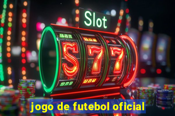 jogo de futebol oficial