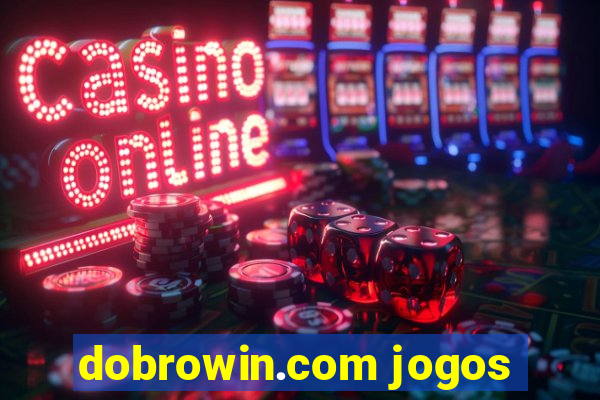 dobrowin.com jogos