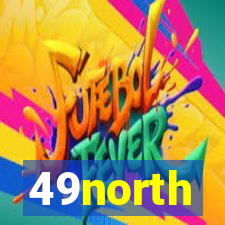 49north