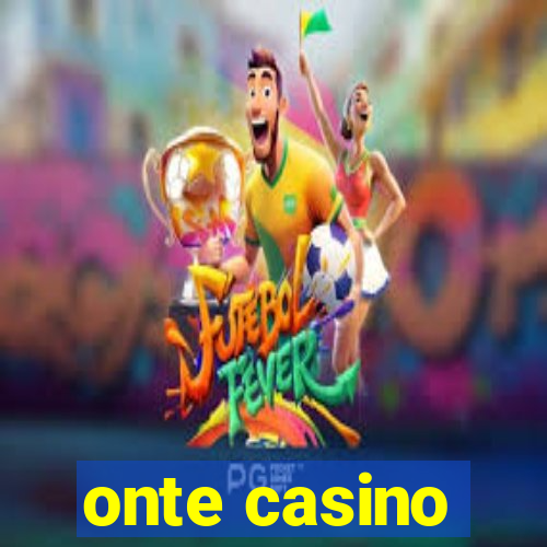 onte casino