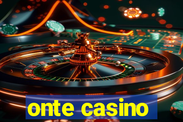 onte casino