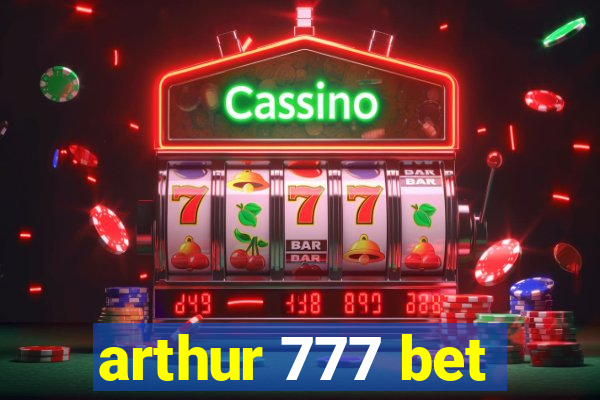 arthur 777 bet