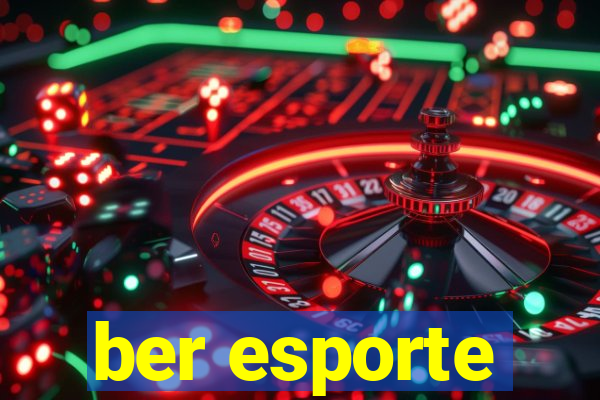 ber esporte