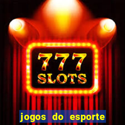 jogos do esporte da sorte