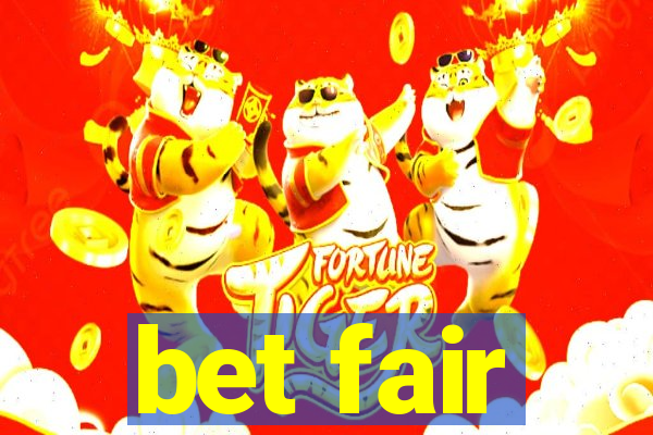 bet fair