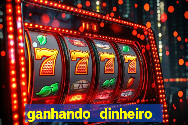 ganhando dinheiro com jogos