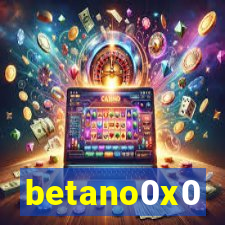 betano0x0