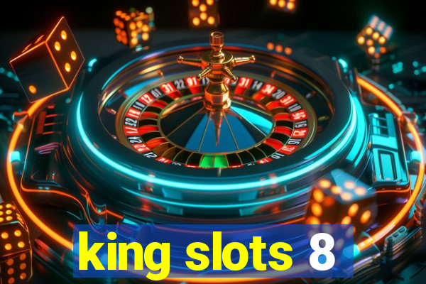 king slots 8