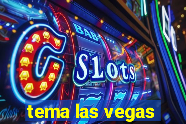 tema las vegas