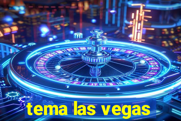 tema las vegas