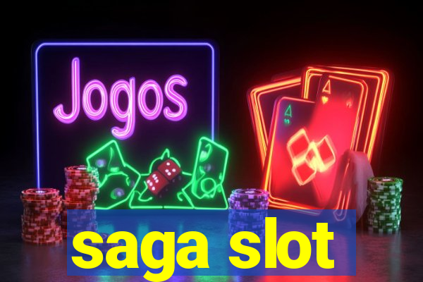 saga slot