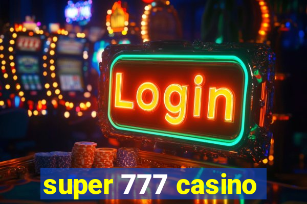 super 777 casino