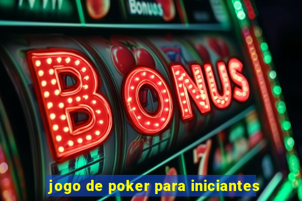 jogo de poker para iniciantes