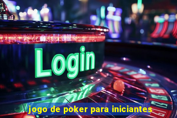 jogo de poker para iniciantes