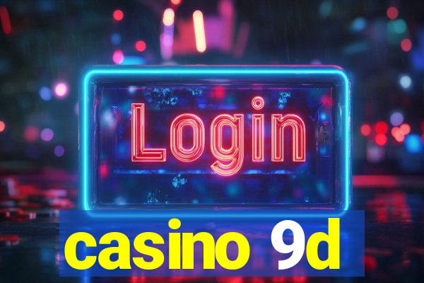 casino 9d