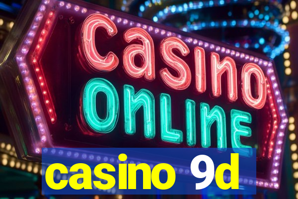 casino 9d