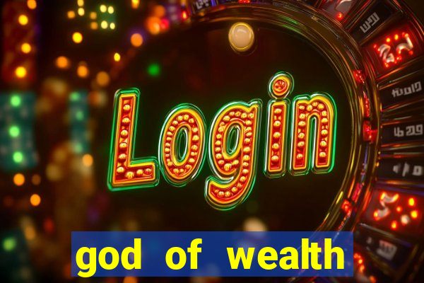 god of wealth mystery link