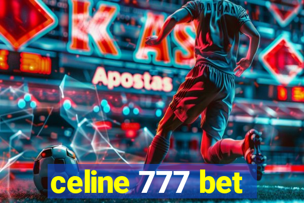 celine 777 bet