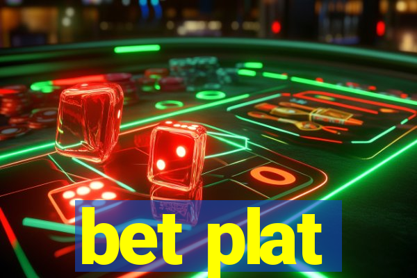 bet plat