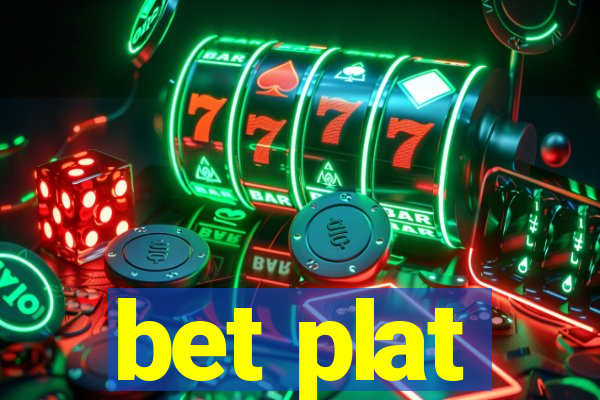 bet plat