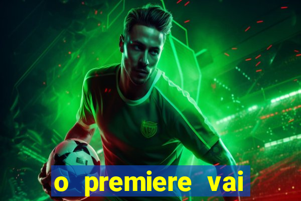 o premiere vai transmitir o jogo do flamengo hoje