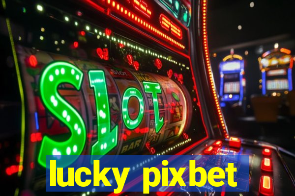 lucky pixbet