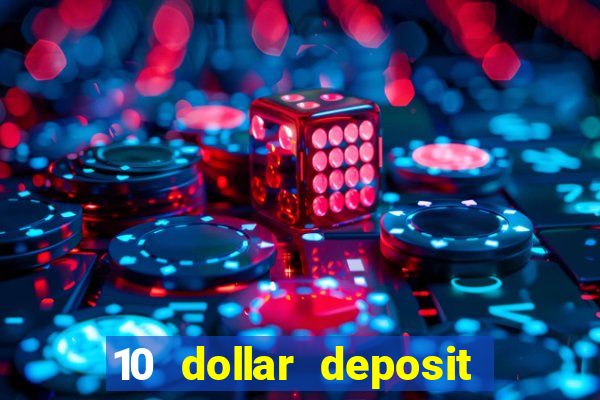 10 dollar deposit casino canada