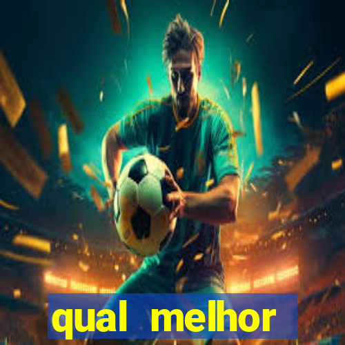 qual melhor plataforma para jogar e ganhar dinheiro