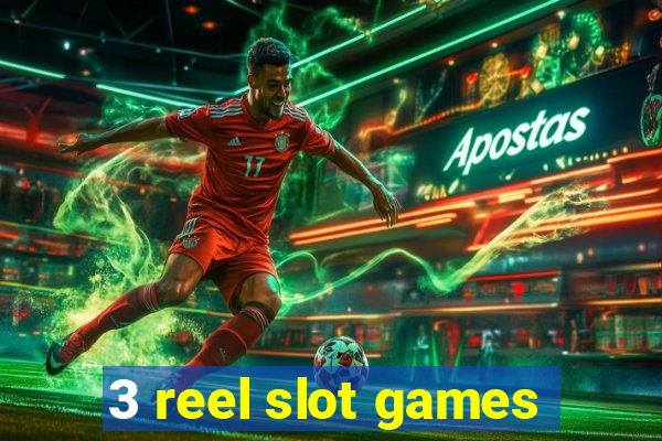 3 reel slot games