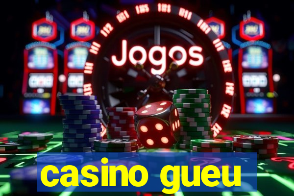 casino gueu