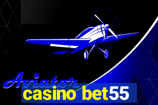 casino bet55