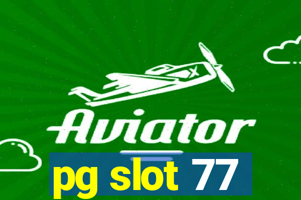 pg slot 77