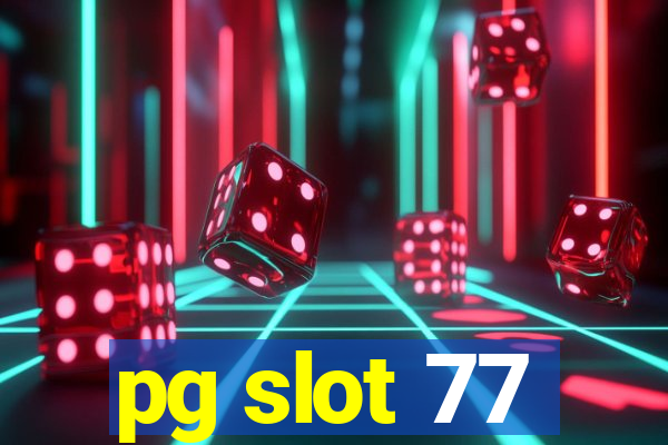 pg slot 77