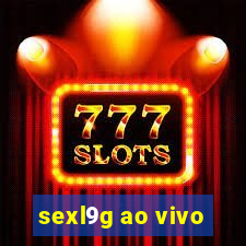 sexl9g ao vivo