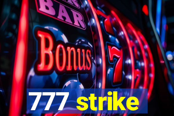 777 strike