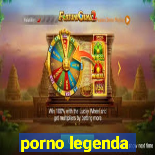 porno legenda