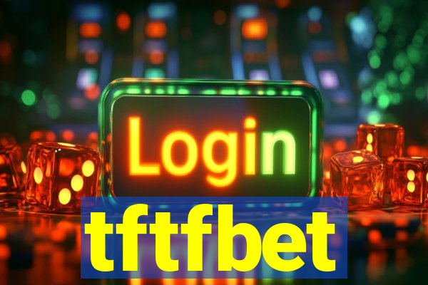 tftfbet