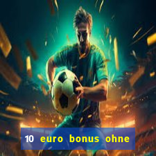 10 euro bonus ohne einzahlung syndicate casino