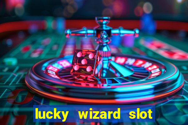 lucky wizard slot free play