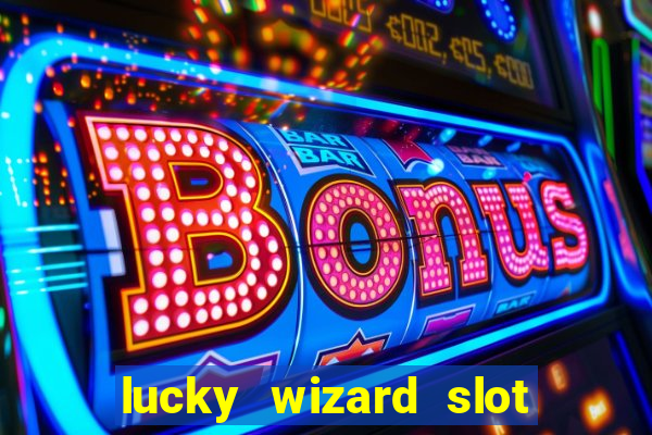 lucky wizard slot free play