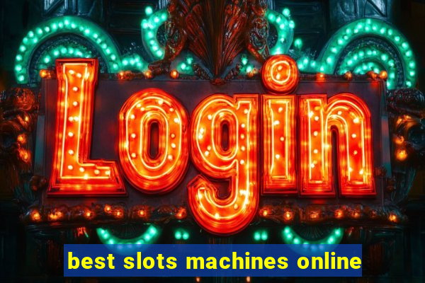 best slots machines online