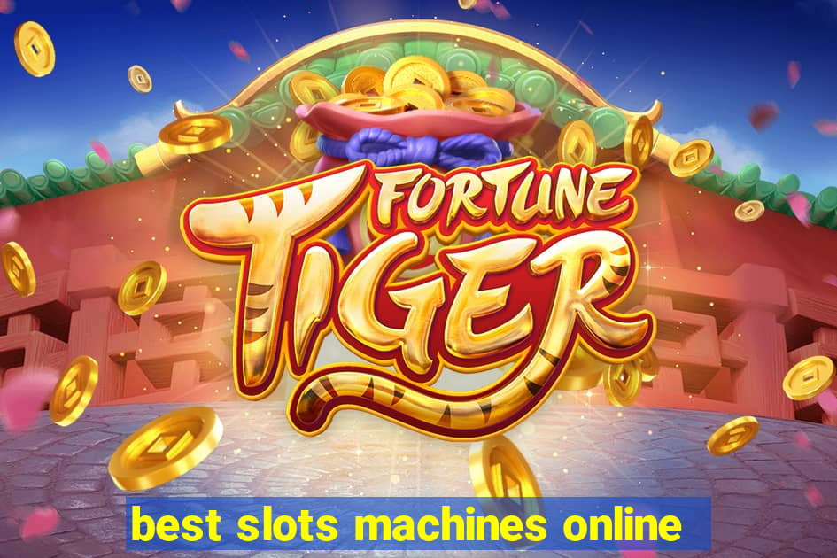 best slots machines online