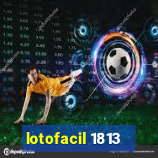 lotofacil 1813