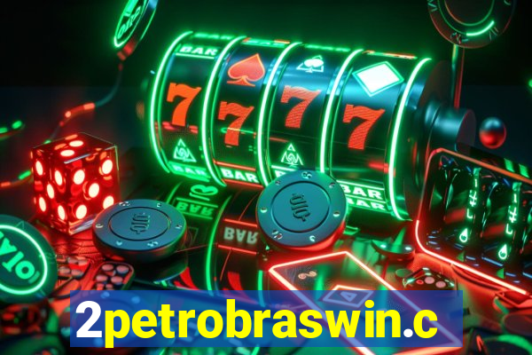 2petrobraswin.com