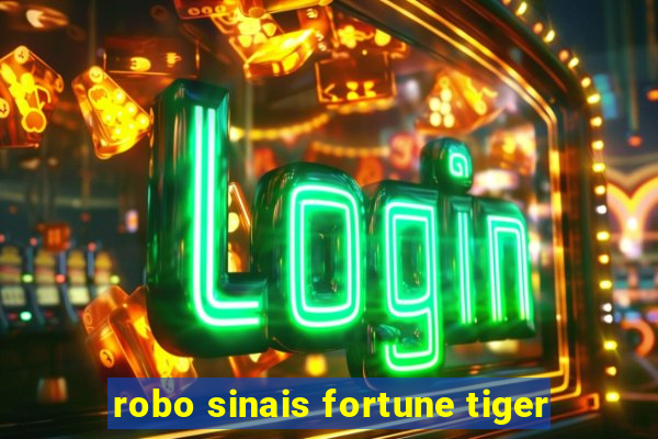 robo sinais fortune tiger