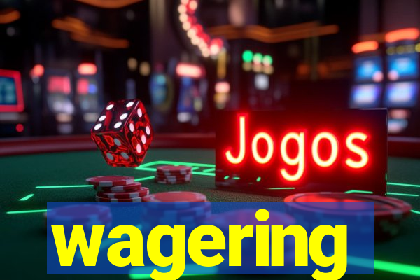 wagering