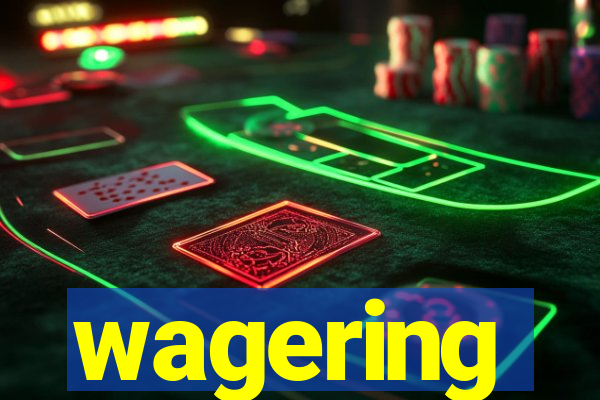 wagering