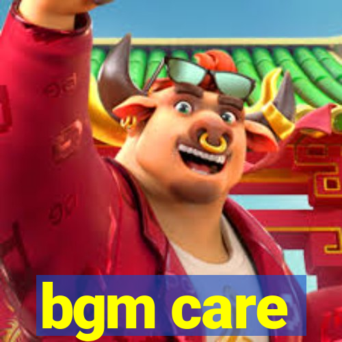 bgm care