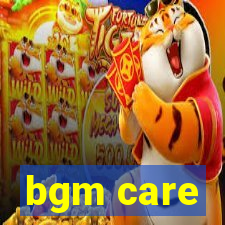 bgm care