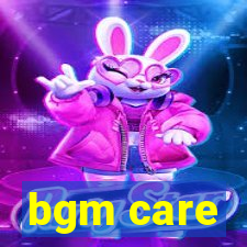 bgm care